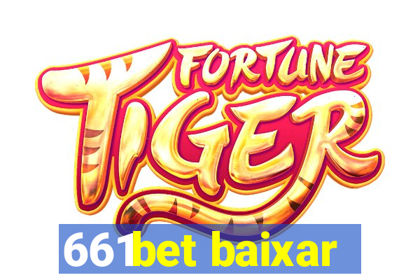 661bet baixar