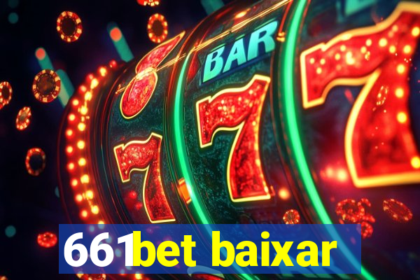 661bet baixar