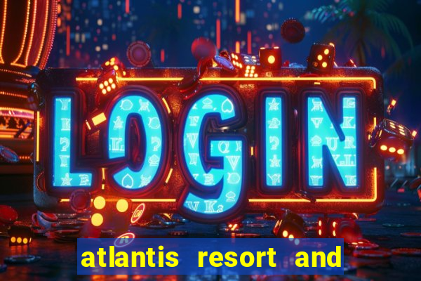 atlantis resort and casino nassau