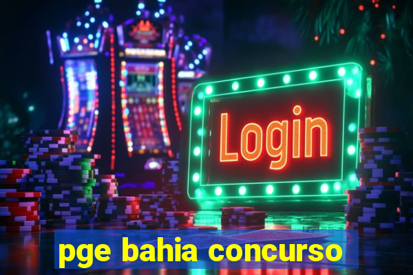 pge bahia concurso