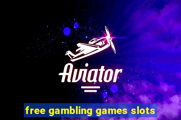 free gambling games slots