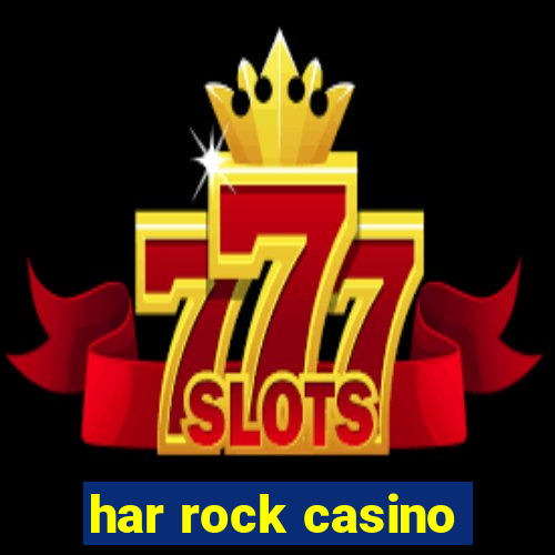 har rock casino