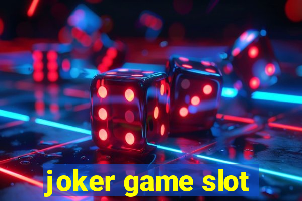 joker game slot