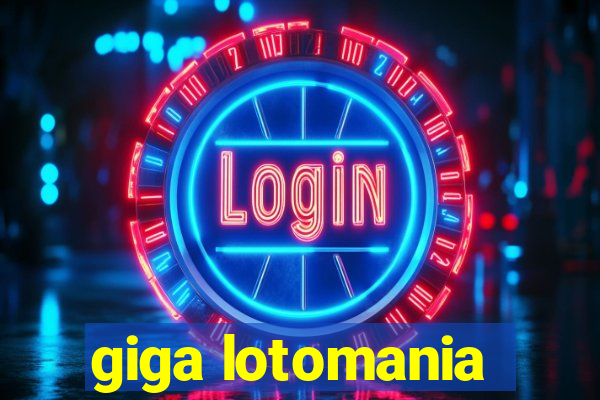 giga lotomania