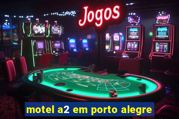 motel a2 em porto alegre