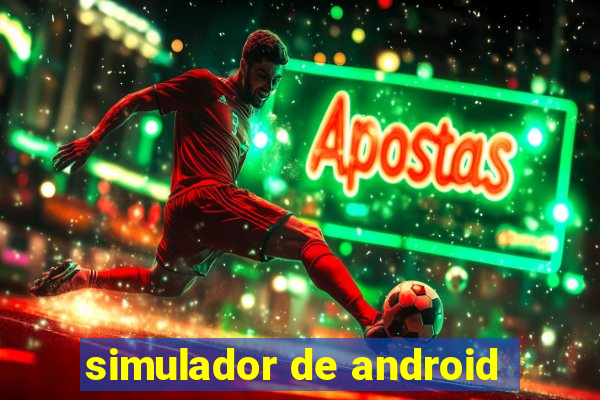 simulador de android