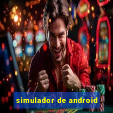 simulador de android