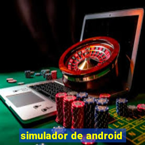 simulador de android