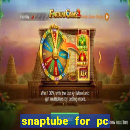 snaptube for pc windows 7