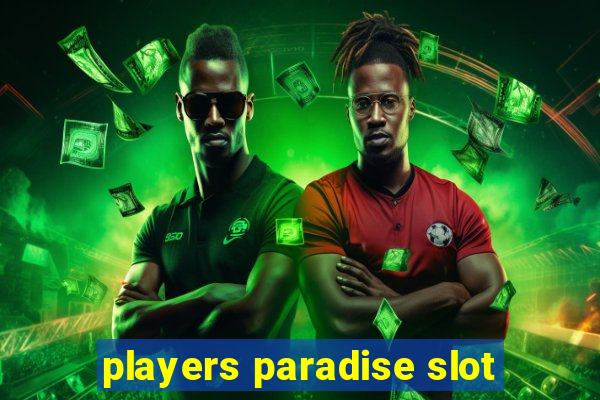 players paradise slot