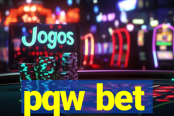 pqw bet