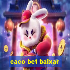 caco bet baixar