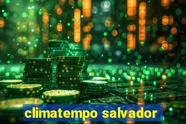 climatempo salvador