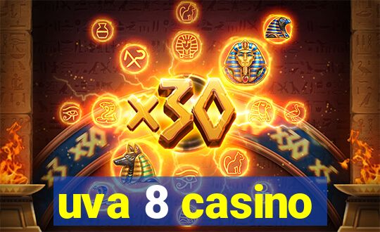 uva 8 casino