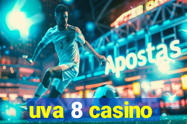 uva 8 casino