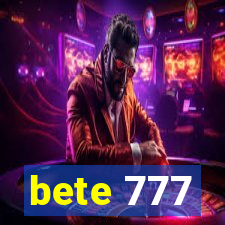 bete 777