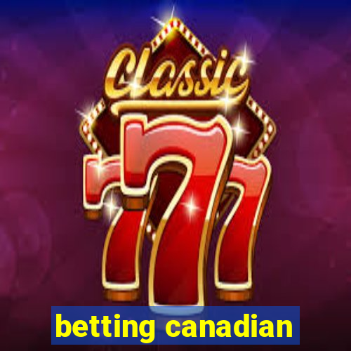 betting canadian