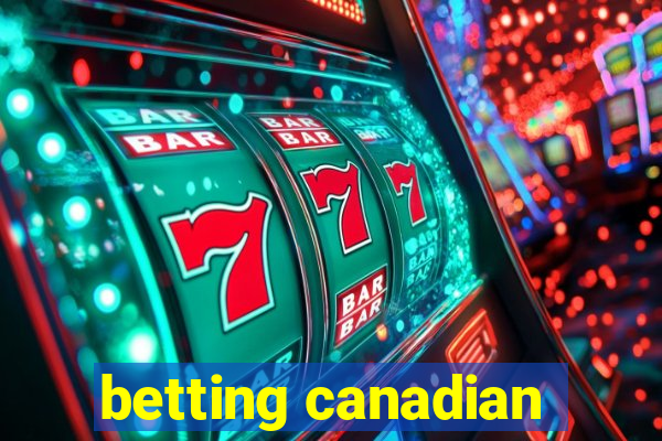 betting canadian