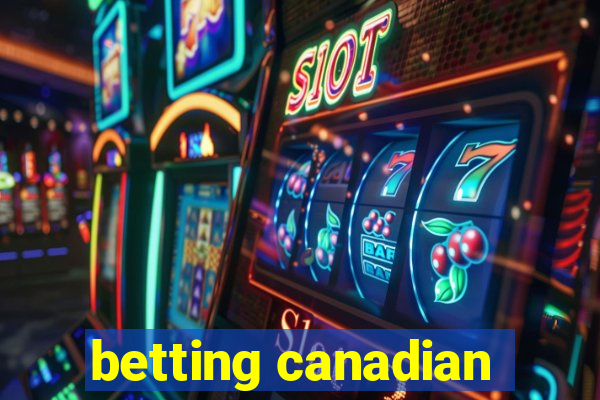 betting canadian