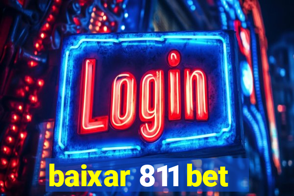 baixar 811 bet