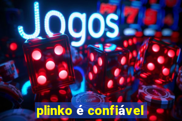 plinko é confiável