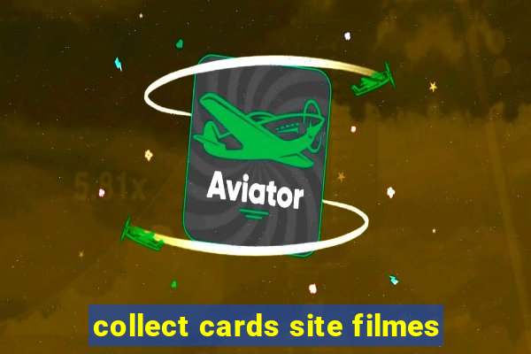 collect cards site filmes