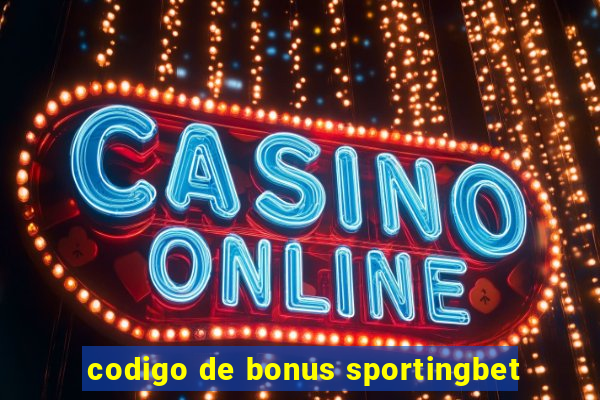 codigo de bonus sportingbet