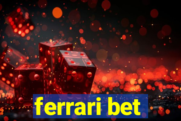 ferrari bet