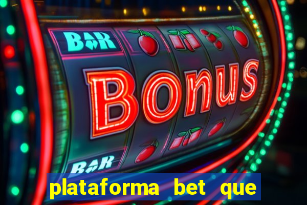 plataforma bet que paga ao se cadastrar