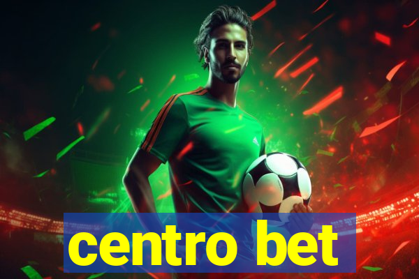 centro bet