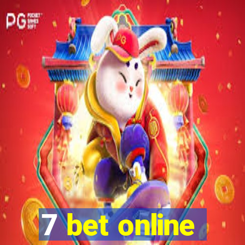 7 bet online