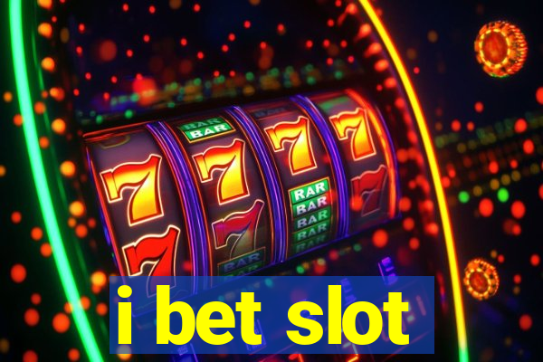 i bet slot