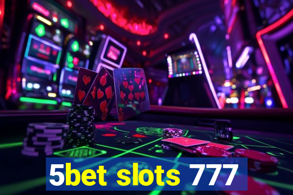 5bet slots 777