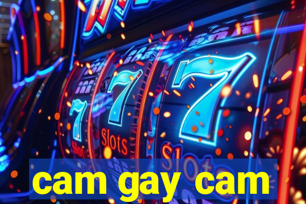 cam gay cam