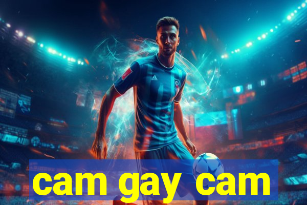 cam gay cam