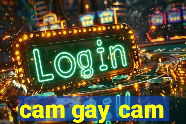 cam gay cam