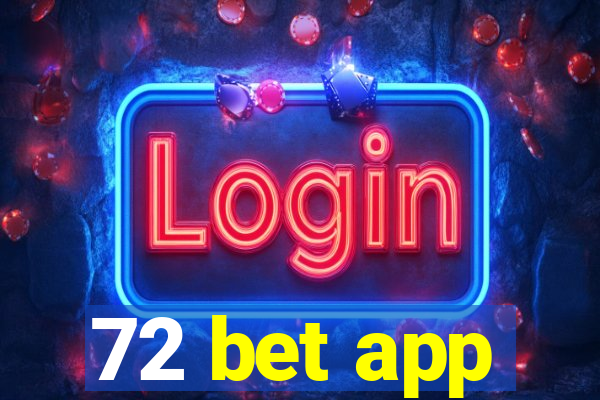 72 bet app