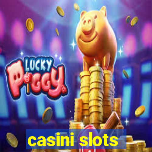 casini slots