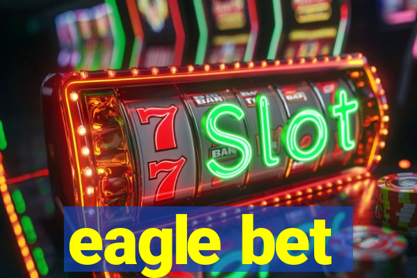 eagle bet