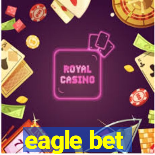 eagle bet