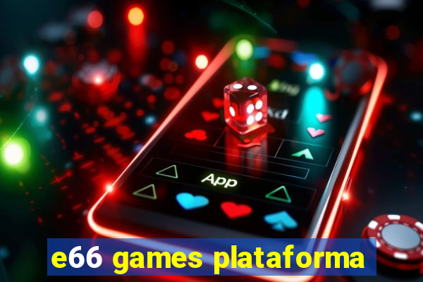 e66 games plataforma