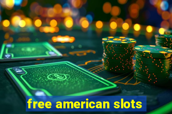 free american slots