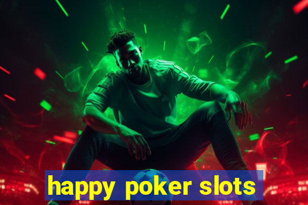 happy poker slots