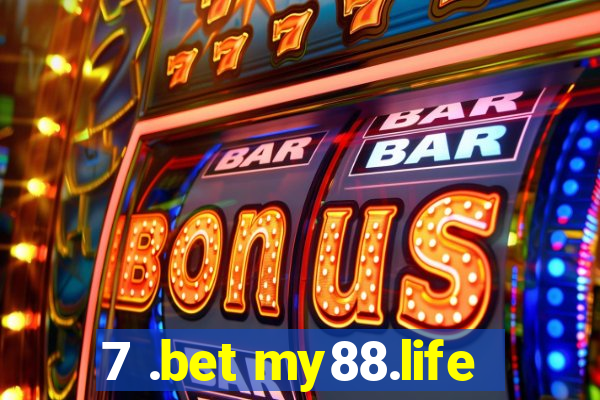 7 .bet my88.life