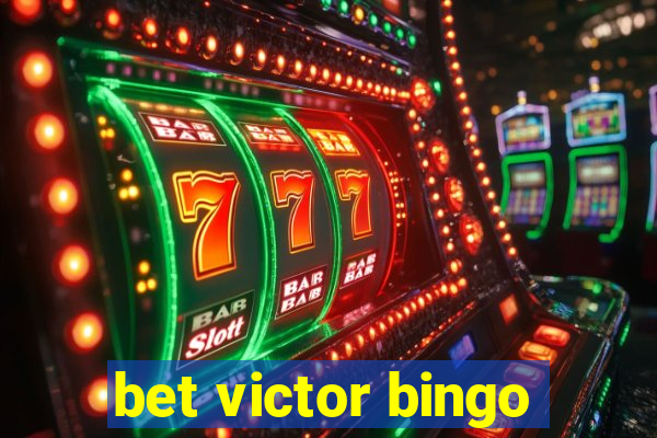 bet victor bingo