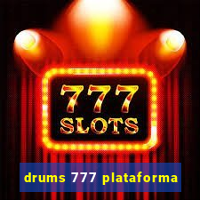 drums 777 plataforma