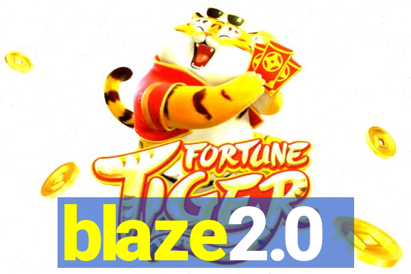 blaze2.0