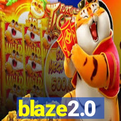 blaze2.0