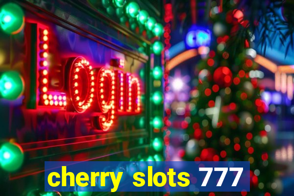 cherry slots 777