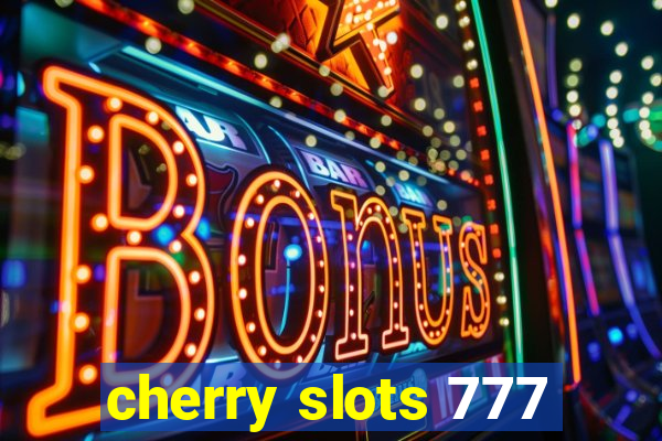 cherry slots 777